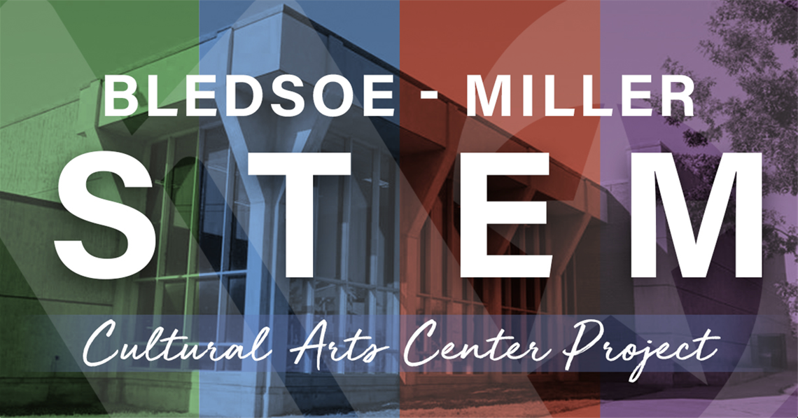Bledsoe Miller STEM & Cultural Arts Center Project Public Meeting