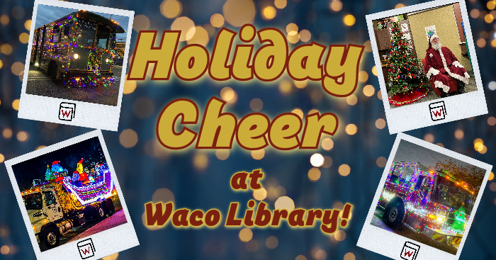 Holiday Cheer at Waco Library